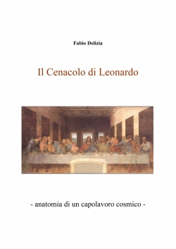 Il cenacolo di Leonardo - fabio Delizia - copertina