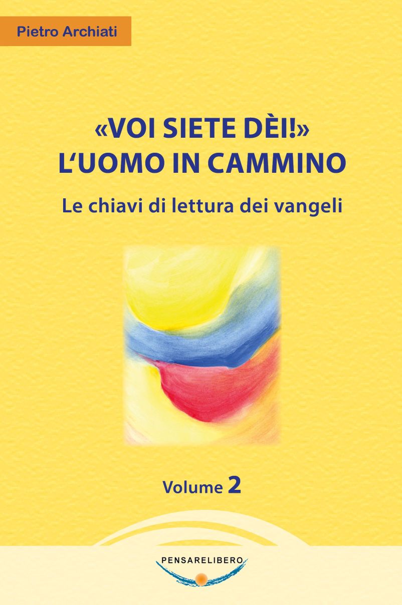 VOI SIETE DI! LUOMO IN CAMMINO - Volume 2 - Pietro Archiati - copertina