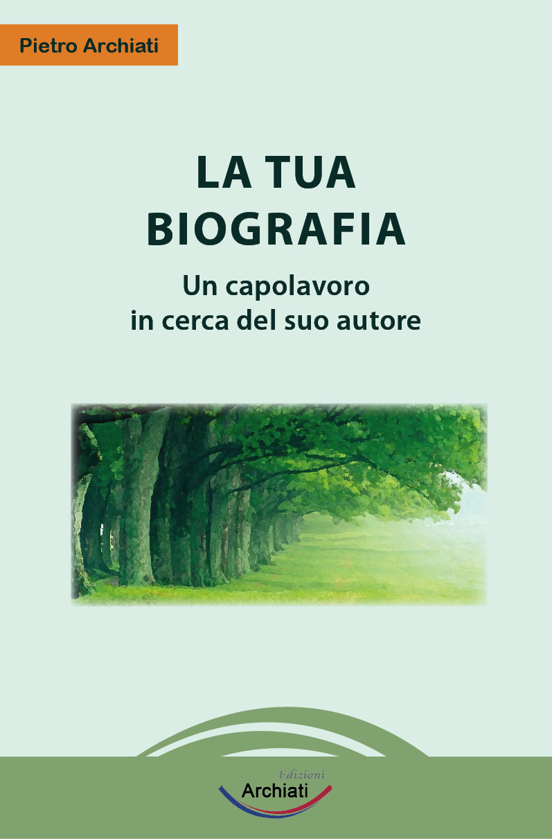 LA TUA BIOGRAFIA di Pietro Archiati. Copertina fronte